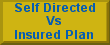 Self Directed vs Insured Plan
